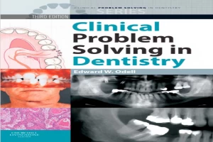 Clinical problem solving in dentistry